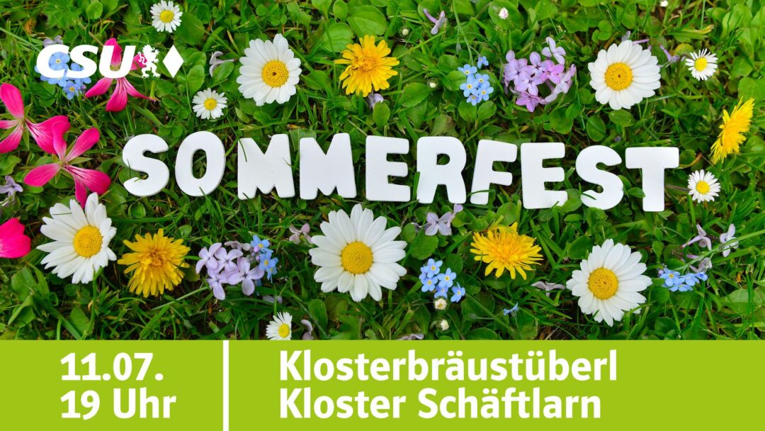 Einladung zum Sommerfest der CSU-Ortsverbände Straßlach-Dingharting und Schäftlarn